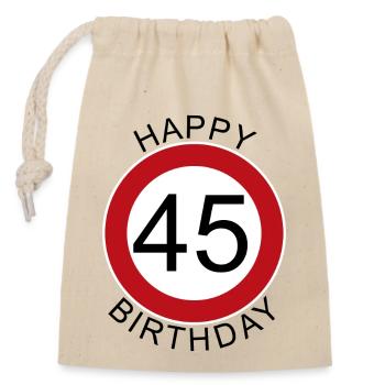 Happy Birthday 45 Traffic Sign Birthday - Closable cotton gift bag (14x20cm) - nature - Front