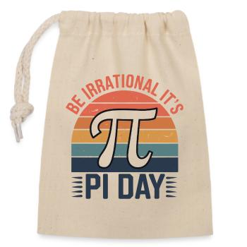 Be Irrational - It's Pi Day! - Closable cotton gift bag (14x20cm) - nature - Front