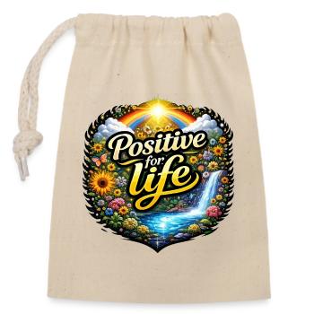 Positive for life - Closable cotton gift bag (14x20cm) - nature - Front