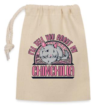 I'll Tell You About My Chinchilla Langschwanz - Verschließbarer Geschenkbeutel aus Baumwolle (14x20cm) - Natur - Vorne