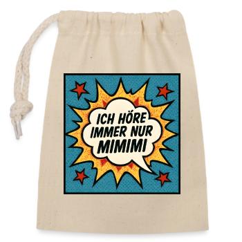 Mimimi Saying Humor Funny - Closable cotton gift bag (14x20cm) - nature - Front