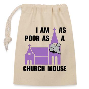 I am as poor as a church mouse - Verschließbarer Geschenkbeutel aus Baumwolle (14x20cm) - Natur - Vorne