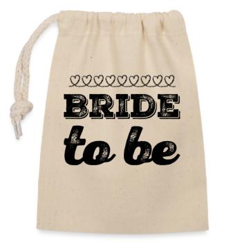 bride to be - Closable cotton gift bag (14x20cm) - nature - Front