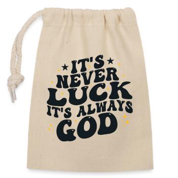 It's never luck it's always god - Sac cadeau en coton avec cordon (14 x 20 cm) - nature - Devant