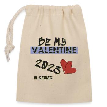 Be my Valentine, Valentinstag kann kommen - Verschließbarer Geschenkbeutel aus Baumwolle (14x20cm) - Natur - Vorne
