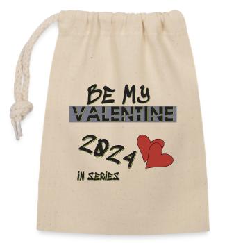 Be my Valentine, Valentine's Day can come - Closable cotton gift bag (14x20cm) - nature - Front