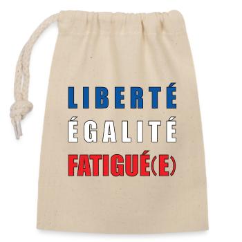 LIBERTÉ ÉGALITÉ FATIGUÉ(E) - Sac cadeau en coton avec cordon (14 x 20 cm) - nature - Devant