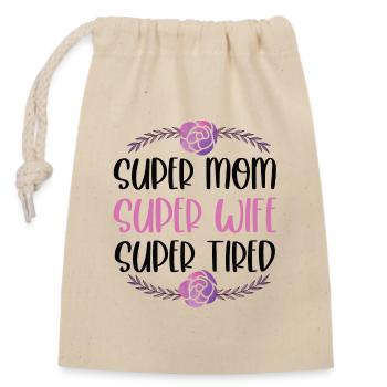 Super Mama, Super Ehefrau, Super Müde - Verschließbarer Geschenkbeutel aus Baumwolle (14x20cm) - Natur - Vorne