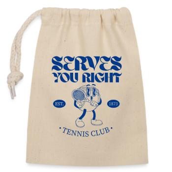 Serves You Right Tennis - Closable cotton gift bag (14x20cm) - nature - Front