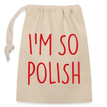 I'M SO POLISH Poland Polen - Verschließbarer Geschenkbeutel aus Baumwolle (14x20cm) - Natur - Vorne