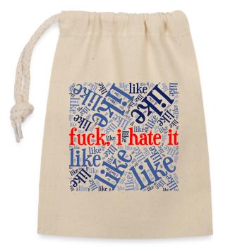 „fuck, i hate it“ – Anti-Like Statement Shirt - Verschließbarer Geschenkbeutel aus Baumwolle (14x20cm) - Natur - Vorne