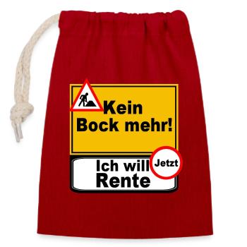 No more desire to retire now - Closable cotton gift bag (14x20cm) - red - Front