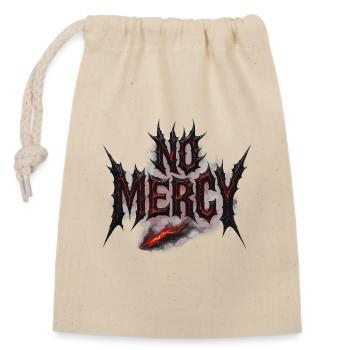 No Mercy Design – Fearless and Uncompromising - Closable cotton gift bag (14x20cm) - nature - Front