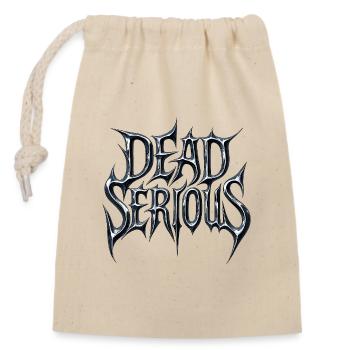 Dead Serious Design – Dark, Strong, Determined - Closable cotton gift bag (14x20cm) - nature - Front