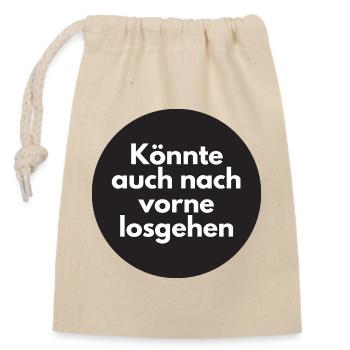 Könnte auch nach vorne losgehen - Verschließbarer Geschenkbeutel aus Baumwolle (14x20cm) - Natur - Vorne