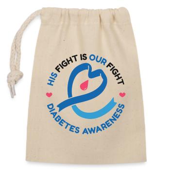 His Fight Is Our Fight - Diabetes Awareness - Closable cotton gift bag (14x20cm) - nature - Front