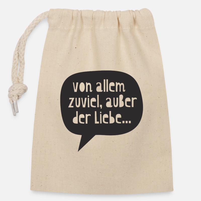 "too much of everything, except love..." - Closable cotton gift bag (14x20cm) - nature