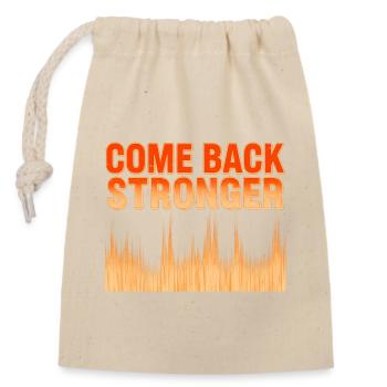 come back stronger - Closable cotton gift bag (14x20cm) - nature - Front