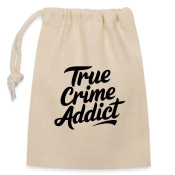 True Crime Addict - Closable cotton gift bag (14x20cm) - nature - Front