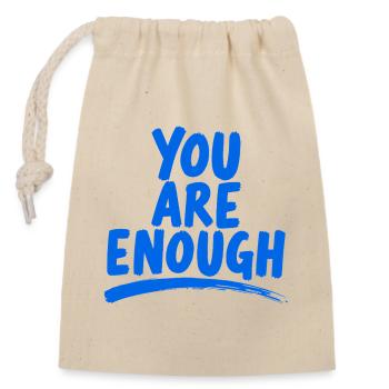 You Are Enough Du bist genug Power Spruch - Verschließbarer Geschenkbeutel aus Baumwolle (14x20cm) - Natur - Vorne