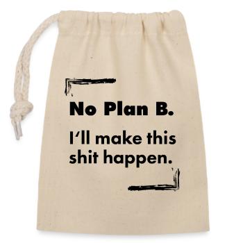 No Plan B – Clean Typo Saying Minimalist - Closable cotton gift bag (14x20cm) - nature - Front