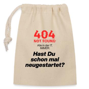 404 IT-Frage – Schon neu gestartet? IT, Geek, Fun - Verschließbarer Geschenkbeutel aus Baumwolle (14x20cm) - Natur - Vorne