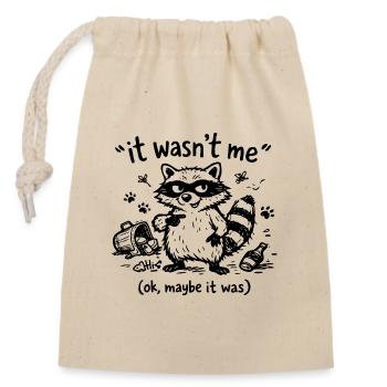 It Wasn’t Me Ok Maybe It Was Waschbär Doodle - Verschließbarer Geschenkbeutel aus Baumwolle (14x20cm) - Natur - Vorne
