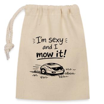 I'm sexy and I mow it – Lustiger Rasen Spruch - Closable cotton gift bag (14x20cm) - nature - Front