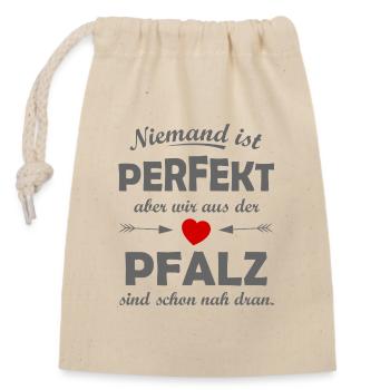 Pfälzer Stolz: Niemand ist perfekt - Verschließbarer Geschenkbeutel aus Baumwolle (14x20cm) - Natur - Vorne