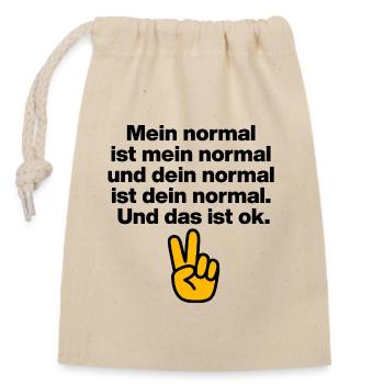 MEIN NORMAL IST MEIN NORMAL, DEINS ALLES IST OK ✌️ - Verschließbarer Geschenkbeutel aus Baumwolle (14x20cm) - Natur - Vorne