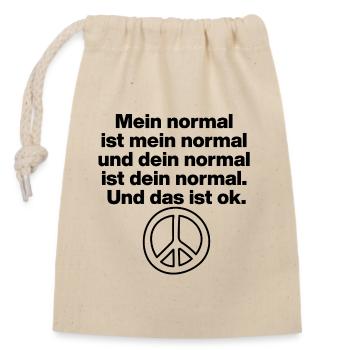 MEIN NORMAL IST MEIN NORMAL, DEINS ALLES IST OK ✌️ - Verschließbarer Geschenkbeutel aus Baumwolle (14x20cm) - Natur - Vorne