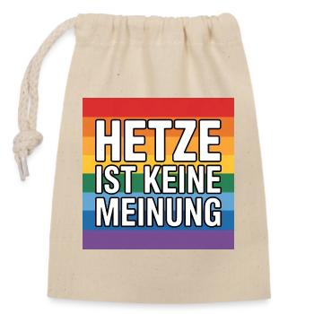 Hetze ist keine Meinung - Antifa Tee - Verschließbarer Geschenkbeutel aus Baumwolle (14x20cm) - Natur - Vorne