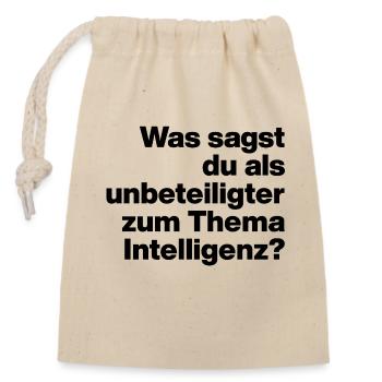 WHAT DO YOU SAY TO INTELLIGENCE AS A BYSTANDER? - Closable cotton gift bag (14x20cm) - nature - Front