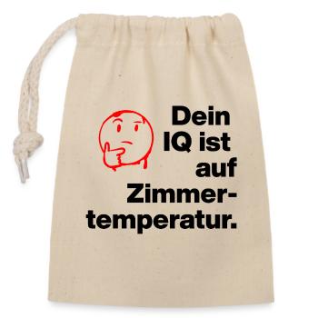 YOUR IQ IS AT ROOM TEMPERATURE. SARCASM CHEEKY - Closable cotton gift bag (14x20cm) - nature - Front