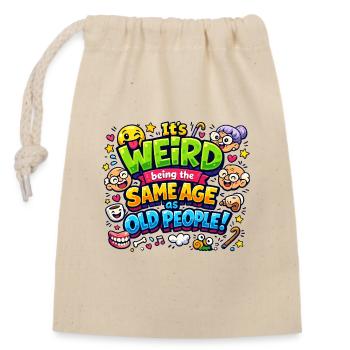 Strange Age: Same age - Closable cotton gift bag (14x20cm) - nature - Front