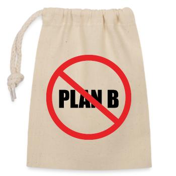 NO PLAN B - Closable cotton gift bag (14x20cm) - nature - Front