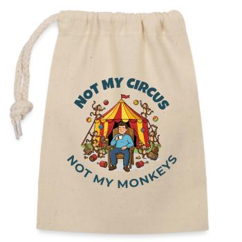 Not My Circus Not My Monkeys - Closable cotton gift bag (14x20cm) - nature - Front