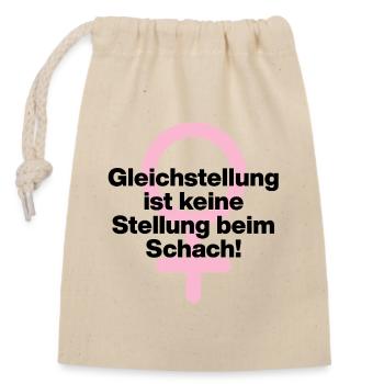 GLEICHSTELLUNG KEIN SCHACHZUG! ♀ GIRLPOWER GIRLS - Verschließbarer Geschenkbeutel aus Baumwolle (14x20cm) - Natur - Vorne