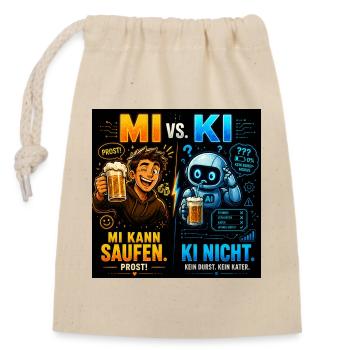MI vs KI – Prost statt Prompt - Verschließbarer Geschenkbeutel aus Baumwolle (14x20cm) - Natur - Vorne