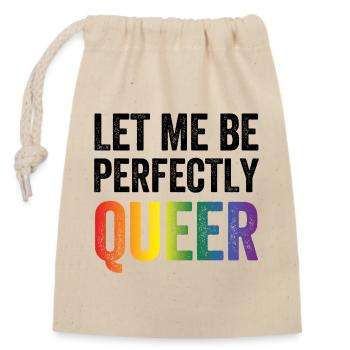 LGBTQ Pride Month - Lass mich vollkommen queer sein - Verschließbarer Geschenkbeutel aus Baumwolle (14x20cm) - Natur - Vorne