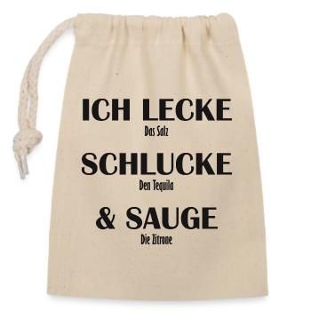 Ich Lecke das Salz Schlucke den Tequila und Sauge  - Verschließbarer Geschenkbeutel aus Baumwolle (14x20cm) - Natur - Vorne