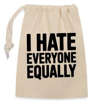 I Hate Everyone Equally - Closable cotton gift bag (14x20cm) - nature - Front