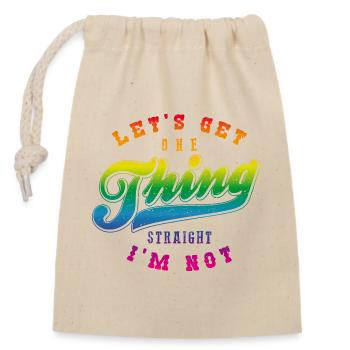 Let one thing be clear, I'm not straight - Closable cotton gift bag (14x20cm) - nature - Front
