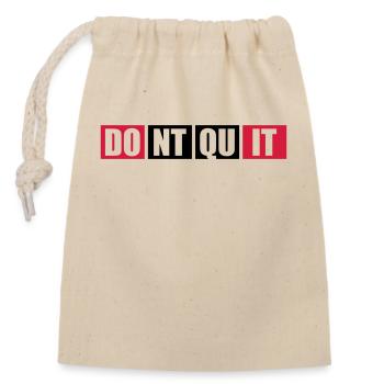 sports endurance fitness cool text logo don t quit n - Closable cotton gift bag (14x20cm) - nature - Front