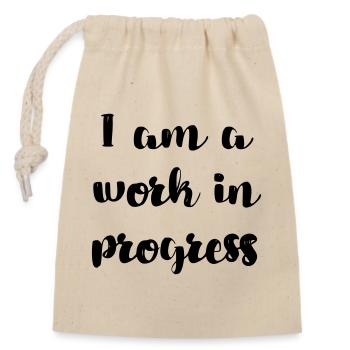 I am a work in progress copy # - Closable cotton gift bag (14x20cm) - nature - Front