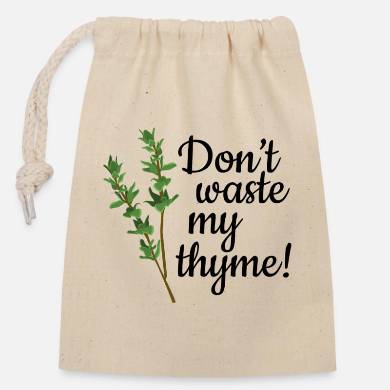 Don't Waste My Thyme - Verschließbarer Geschenkbeutel aus Baumwolle (14x20cm) - Natur