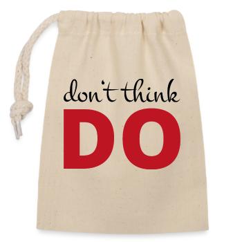 Don't think, act - Closable cotton gift bag (14x20cm) - nature - Front