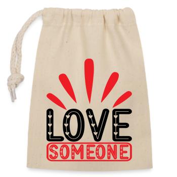 Love Someone - Closable cotton gift bag (14x20cm) - nature - Front