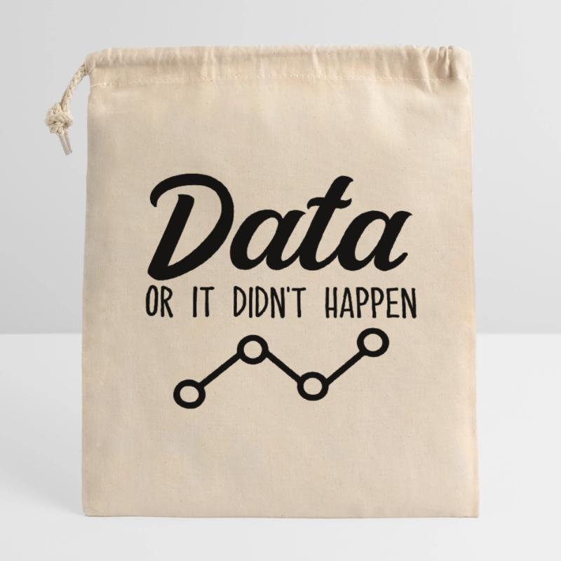 Data or it didn't happen Data Analyst Data Tees Closable cotton gift bag (14x20cm)