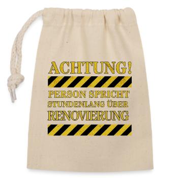 Person talking about renovation for hours - Closable cotton gift bag (14x20cm) - nature - Front